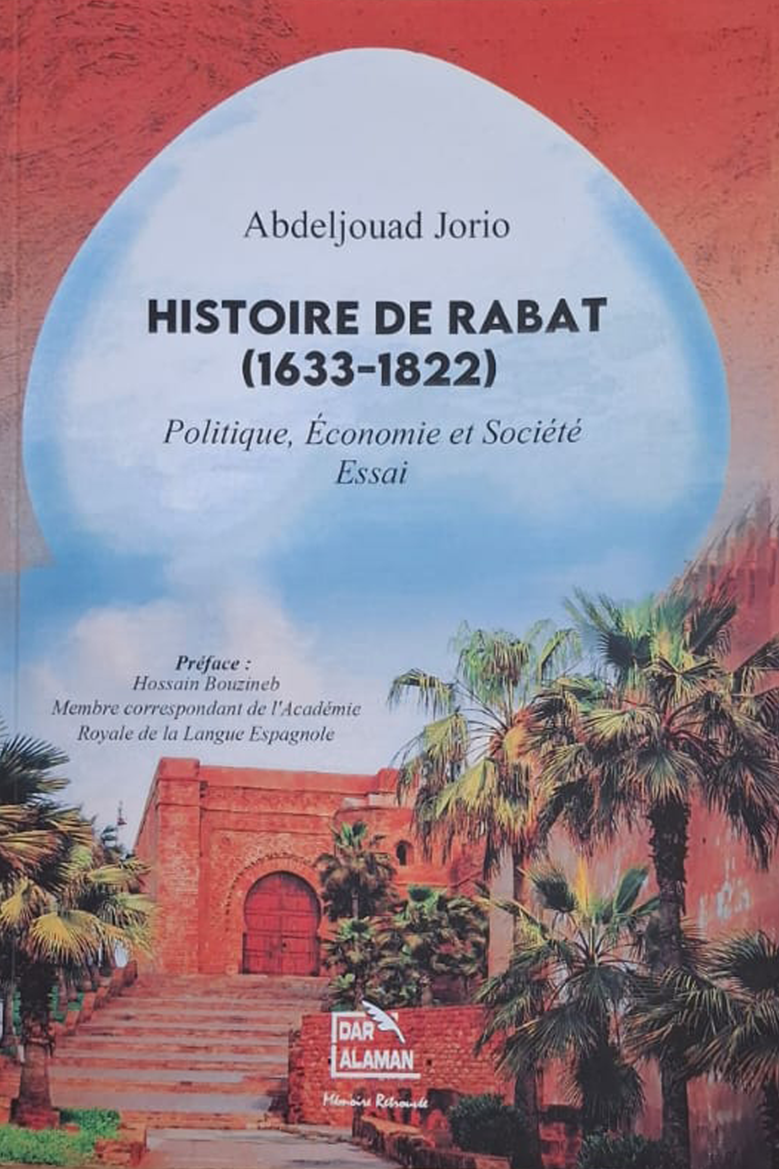Histoire de Rabat (1633 - 1822). Politique, économie et société. Essai.